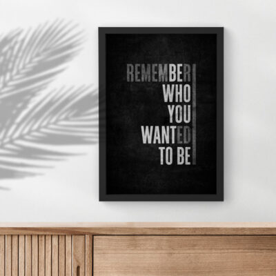 تابلو دکوراتیو مدل remember who you wanted to be