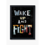 تابلو دکوراتیو مدل انگیزشی wake up and fight